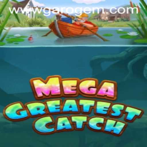 Unleashing the Excitement of MegaGreatestCatch: A Dive into Garo Gem PH's Latest Sensation