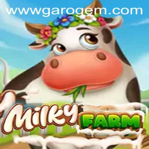 Exploring the Enchanting World of MilkyFarm and the Allure of Garo Gem PH