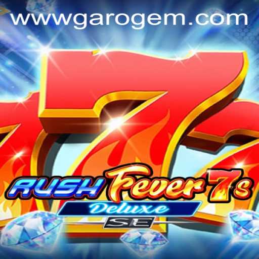 Exploring the Thrills of RushFever7sDeluxeSE: A Dynamic Gaming Experience