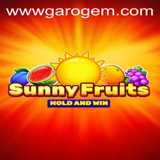 Exploring SunnyFruits: A Vibrant Adventure with Garo Gem PH